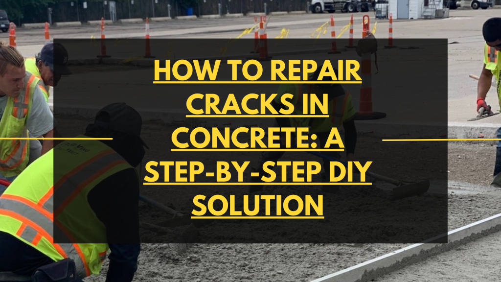 How to Repair Cracks in Concrete: A Step-by-Step DIY Solution